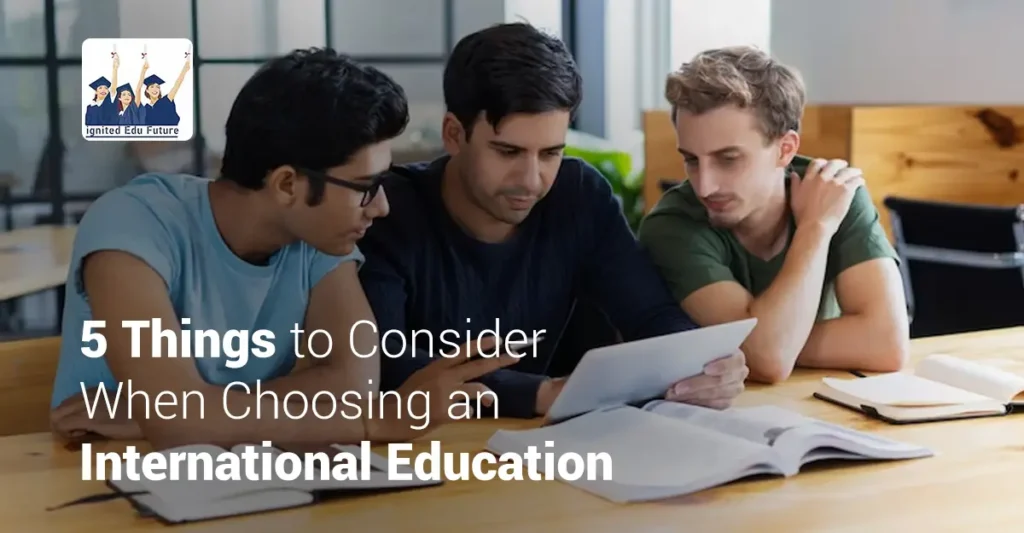 five-things-consider-choosing-an-international-education